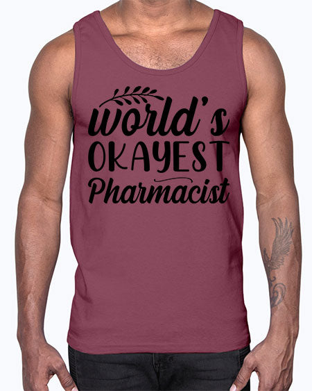 worlds okayest pharmacist 1663#- pharmacist- Cotton Tank
