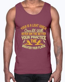 yoga is a light which once lit will never dim the better your practice the brighter your flame  620#- yoga- Cotton Tank