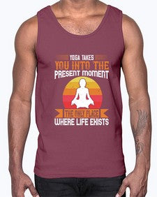 yoga takes you into the present moment the only place where life exists  644#- yoga- Cotton Tank