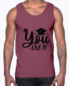 you did it 1017#- graduation- Cotton Tank