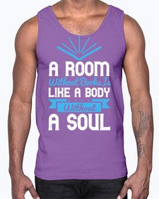 A Room Without Books Is Like A Body Without A Soul Style 52#- motivation- Cotton Tank