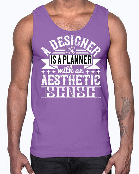 A designer is a planner with an aesthetic sense Style 9#- architect- Cotton Tank