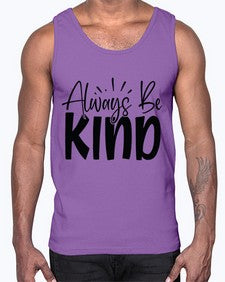 Always Be Kind Style 148#- motivation- Cotton Tank