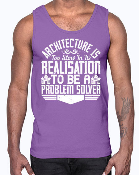 Architecture is too slow in its realisation to be a problem solver Style 51#- architect- Cotton Tank