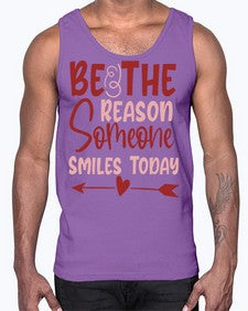 Be The Reason Someone Smiles Today Style 141#- motivation- Cotton Tank