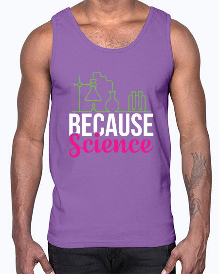 Because Science 282#- general science- Cotton Tank