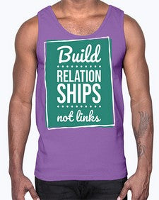 Build Relationships Not Links 24#- internet- Cotton Tank