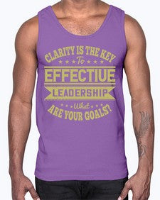 Clarity Is The Key To Effective Leadership What Are Your Goals Style 50#- motivation- Cotton Tank