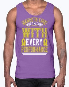 Dance is like wine it matures with every performance 9#- dance2- Cotton Tank