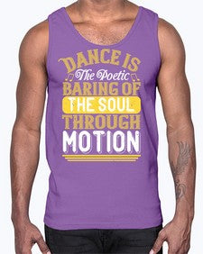 Dance is the poetic baring of the soul through motion 12#- dance2- Cotton Tank
