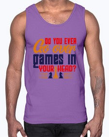 Do you ever go over games in your head 71#- chess- Cotton Tank