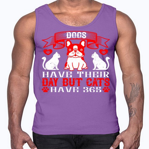Dogs have their day but cats have Style 214#- dogs- Cotton Tank