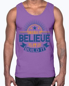 Dream it Believe it Build it Style 42#- motivation- Cotton Tank