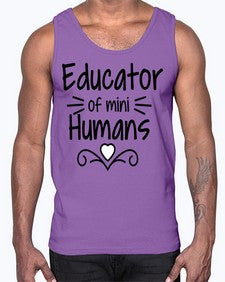 Educator of mini Humans 48#- teacher- Cotton Tank