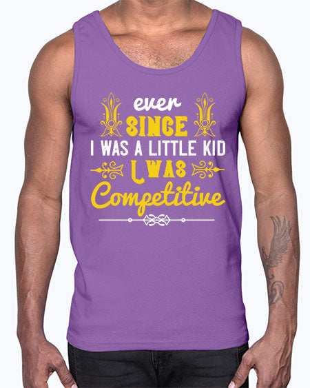 Ever since I was a little kid I was competitive Style 73#- kids- Cotton Tank