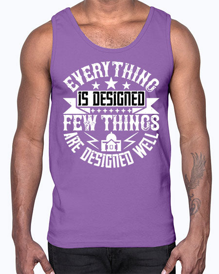 Everything is designed Few things are designed well Style 153#- architect- Cotton Tank