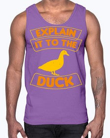 Explain it to the duck Style 47#- ducks- Cotton Tank