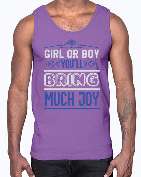 Gilr or boy you bring much joy Style 81#- baby shower- Cotton Tank