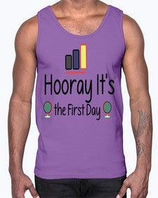 Hooray Its the First Day 354#- last day of school- Cotton Tank