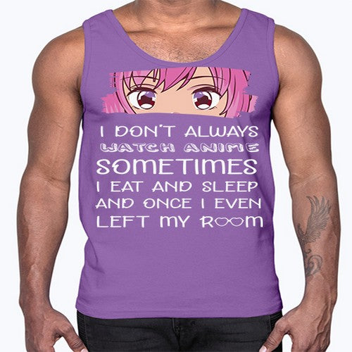 I Dont Always Watch Anime Anime 237#- anime- Cotton Tank