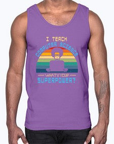 I teach computer science whats your superpower 36#- computer- Cotton Tank