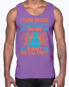 I think anyone who uses the web is smart and will profit 72#- internet- Cotton Tank
