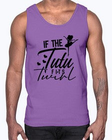 If the tutu fits twirl 138#- ballet- Cotton Tank