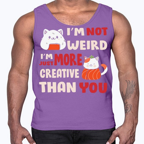Im Not Weird Im Just More Creative 249#- anime- Cotton Tank
