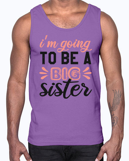 Im going to be a big sister Style 117#- baby shower- Cotton Tank