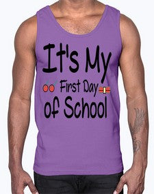 Its My First Day of School 394#- last day of school- Cotton Tank