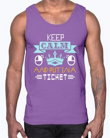 Keep calm and put in a ticket 28#- computer- Cotton Tank