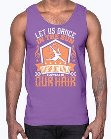Let us dance in the sun wearing wild flowers in our hair 27#- dance2- Cotton Tank