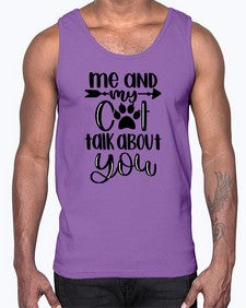 Me And Cat Talk About You Style 100#- cats- Cotton Tank