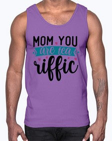 Mom You Are Tea Riffic 1394#- tea- Cotton Tank