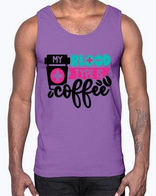My Blood Type Is Coffee Style Style 1100#- nurse- Cotton Tank