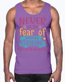 Never let the fear of striking out get in your way 556#- general school- Cotton Tank