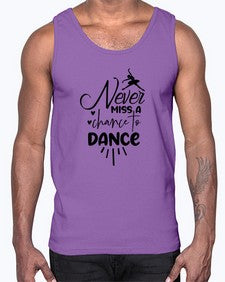 Never miss a chance to dance 169#- ballet- Cotton Tank