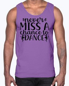 Never miss a chance to dance 171#- ballet- Cotton Tank
