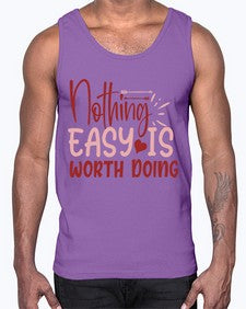 Nothing easy is worth Doing Style 82#- motivation- Cotton Tank
