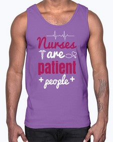 Nurses are patient people Style 1227#- nurse- Cotton Tank