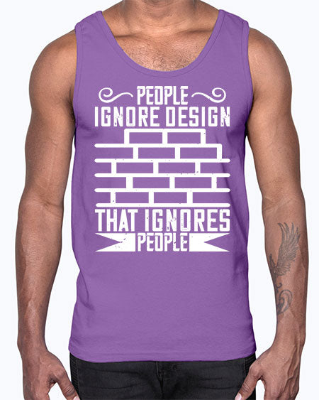 People ignore design that ignores people Style 341#- architect- Cotton Tank