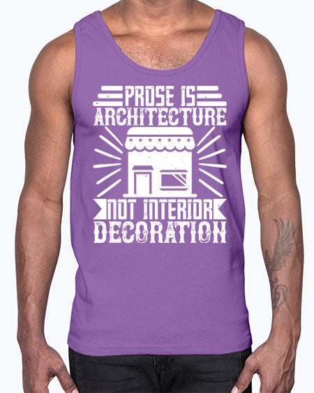 Prose is architecture not interior decoration Style 346#- architect- Cotton Tank