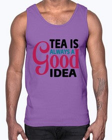Tea Is Always A Good Idea 1613#- tea- Cotton Tank