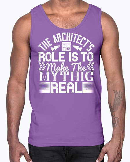 The architects role is to make the mythic real Style 409#- architect- Cotton Tank