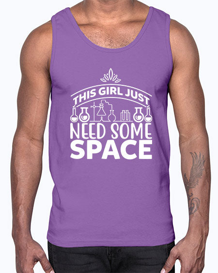 This Girl Just Need Some Space 1#- space- Cotton Tank