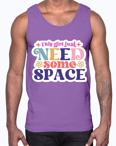 This girl just need some space 3#- space- Cotton Tank