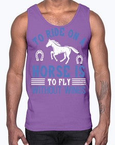 To ride on a horse is to fly without wings Style 15#- horse- Cotton Tank