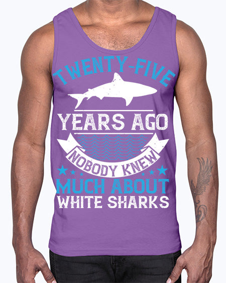 Twentyfive years ago nobody knew much about white sharks Style 10#- shark-fish- Cotton Tank
