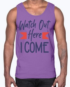 Watch Out Here I Come 989#- graduation- Cotton Tank