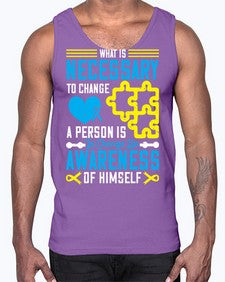 What is necessary to change a person is to change his awareness of himself Style 8#- Self awareness- Cotton Tank